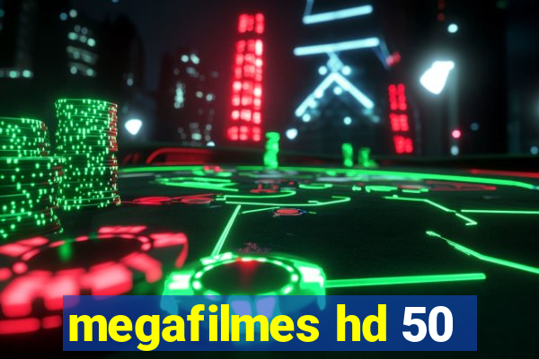 megafilmes hd 50